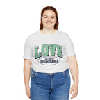 Love is not Disposable | Unisex Jersey Short Sleeve T-Shirt
