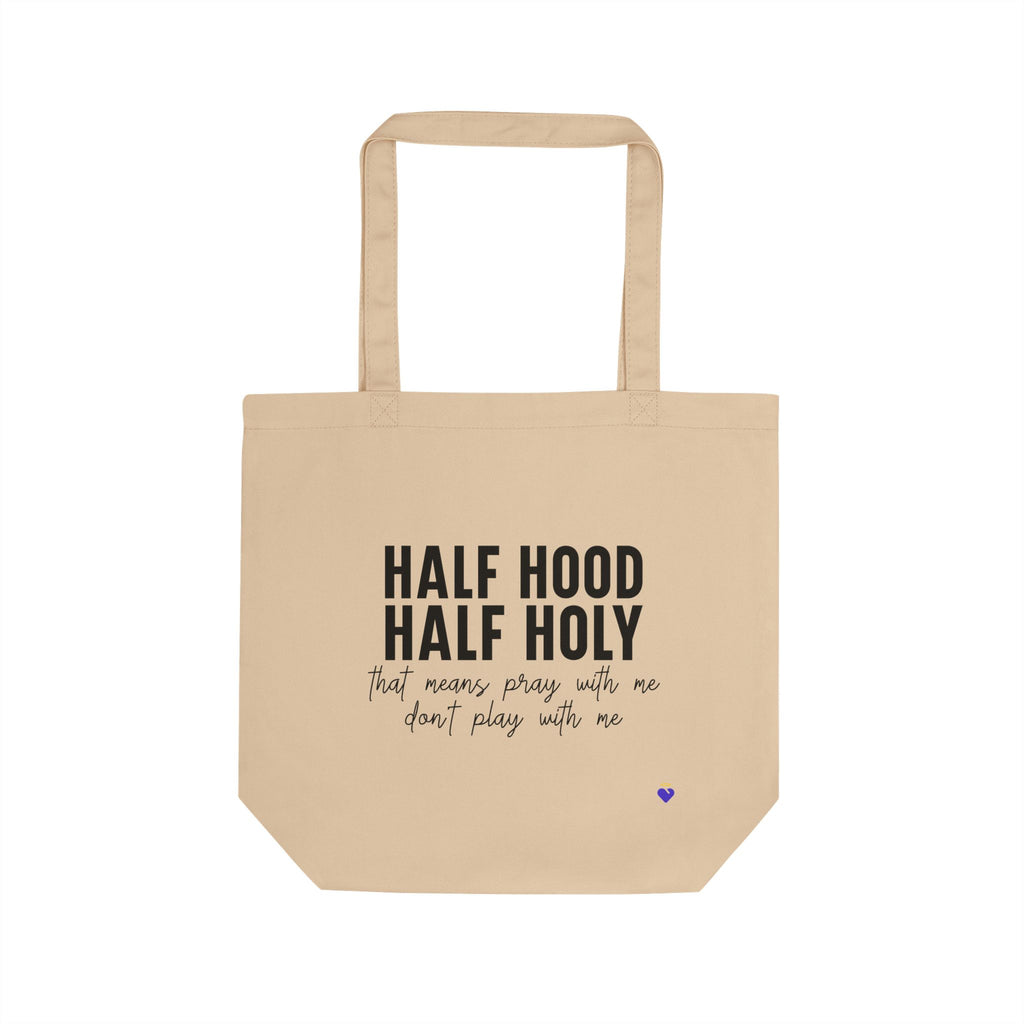 Half Hood, Half Holy | Eco Tote Bag