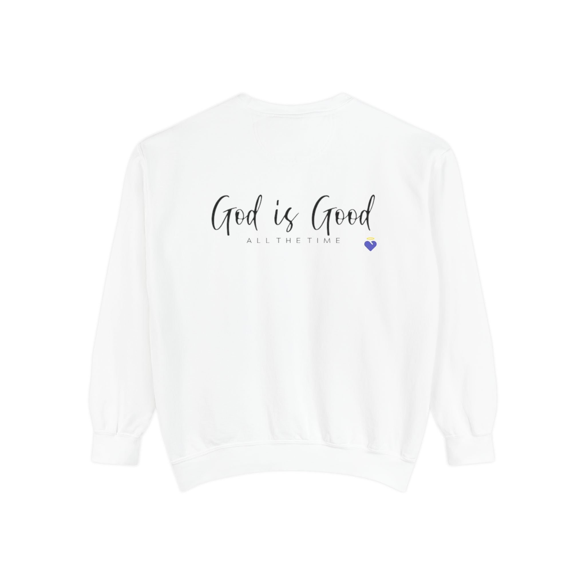 God is Good | Unisex Garment-Dyed Sweatshirt