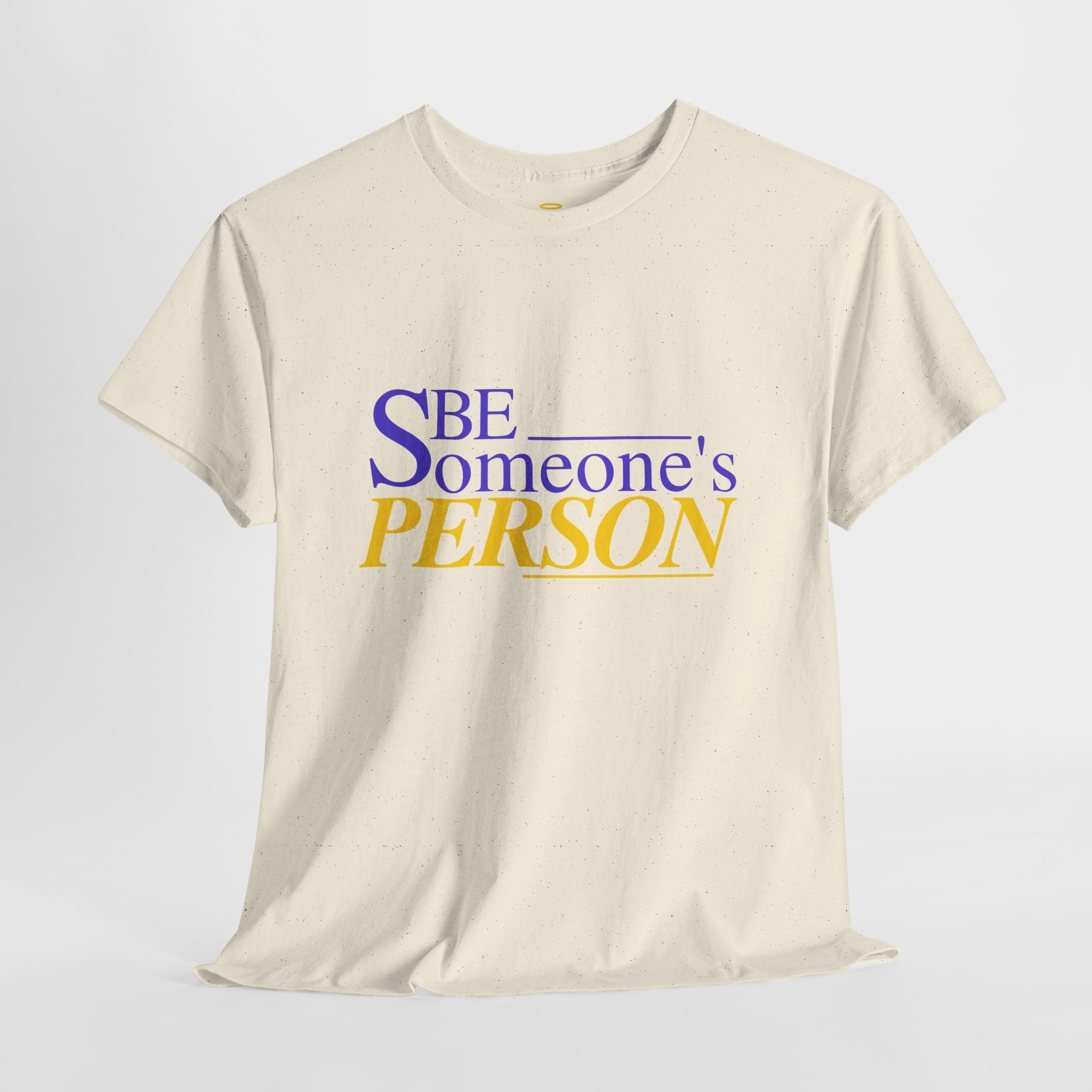 Be Someone's Person T-Shirt | Unisex Classic T-Shirt