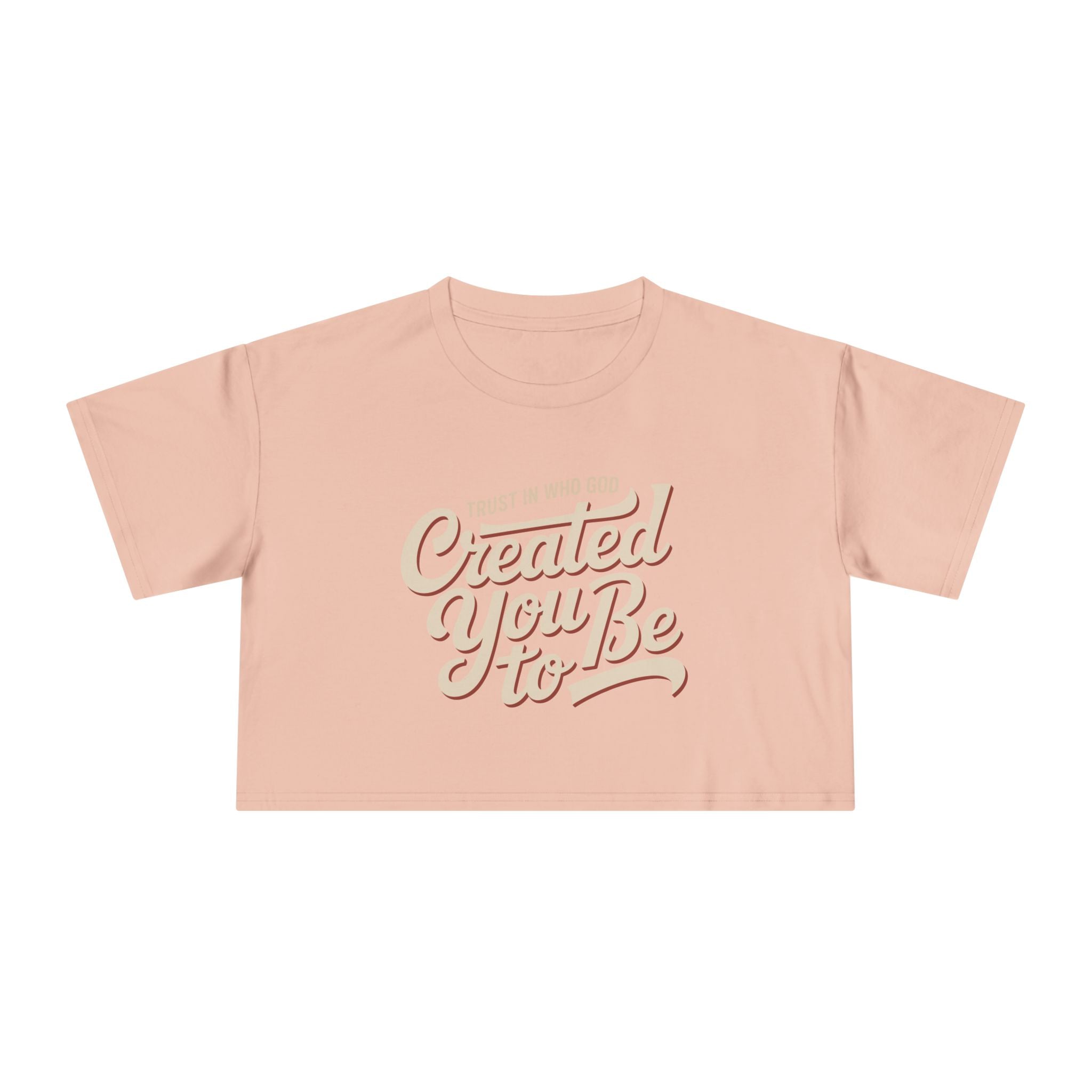 Trust in Who God Created You to Be | Women's Crop Top