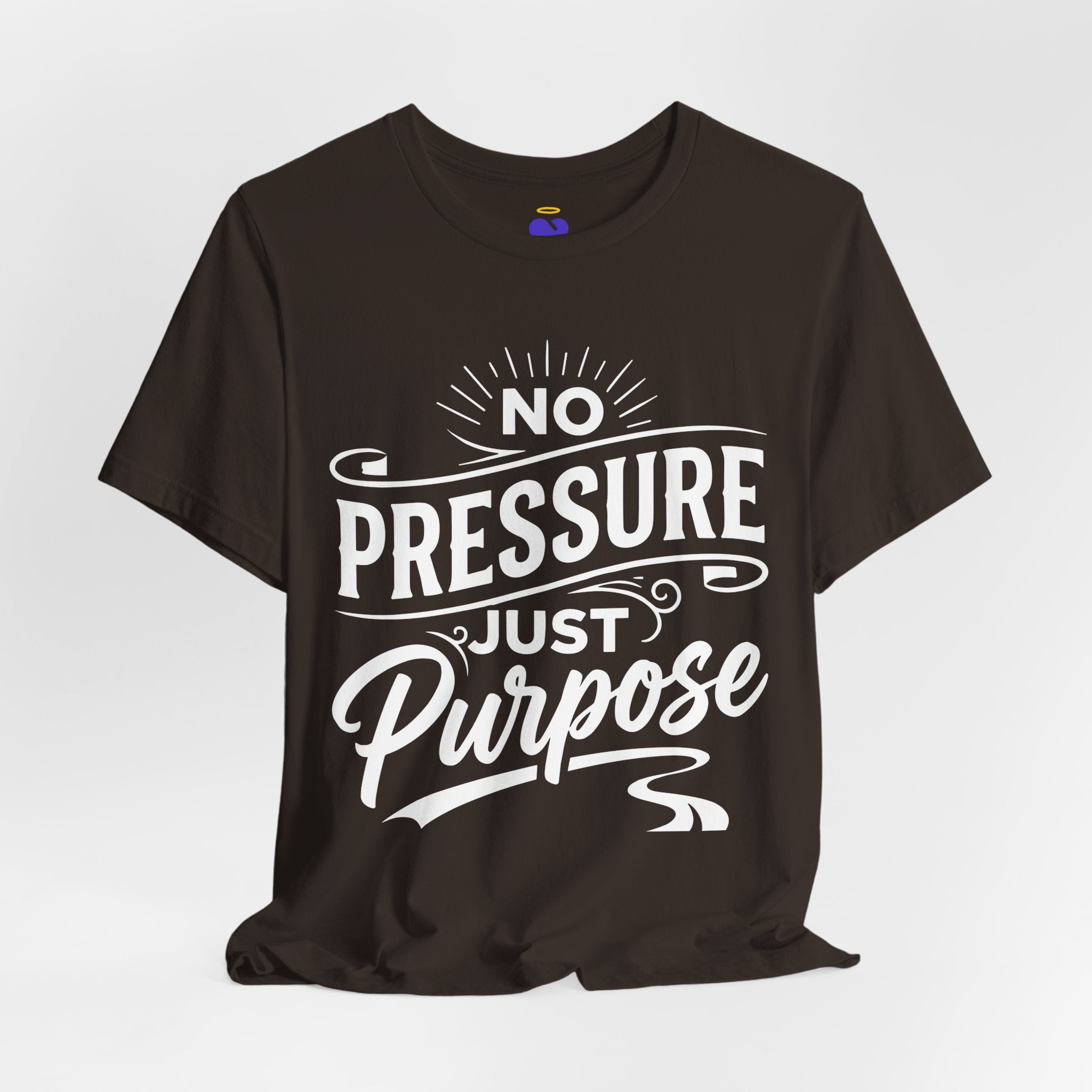 No Pressure Just Purpose T-Shirt | Unisex Jersey Short Sleeve