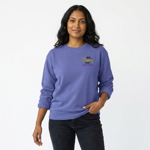 Be Strong and Courageous | Embroidered Unisex Garment-Dyed Sweatshirt Sweatshirt - HeartHalo