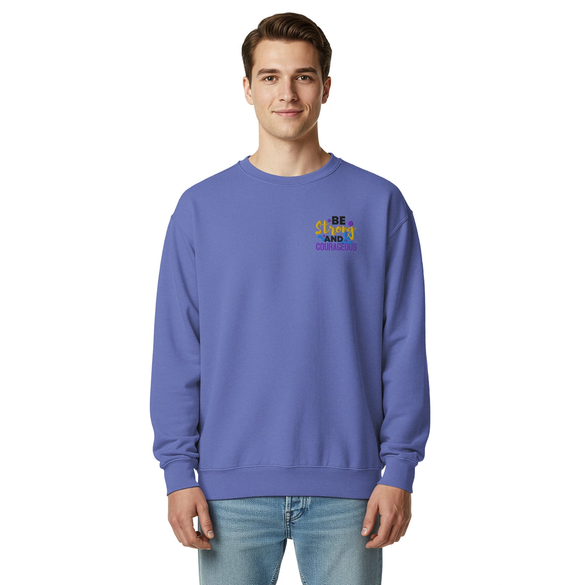 Be Strong and Courageous | Embroidered Unisex Garment-Dyed Sweatshirt T-SHIRT - HeartHalo