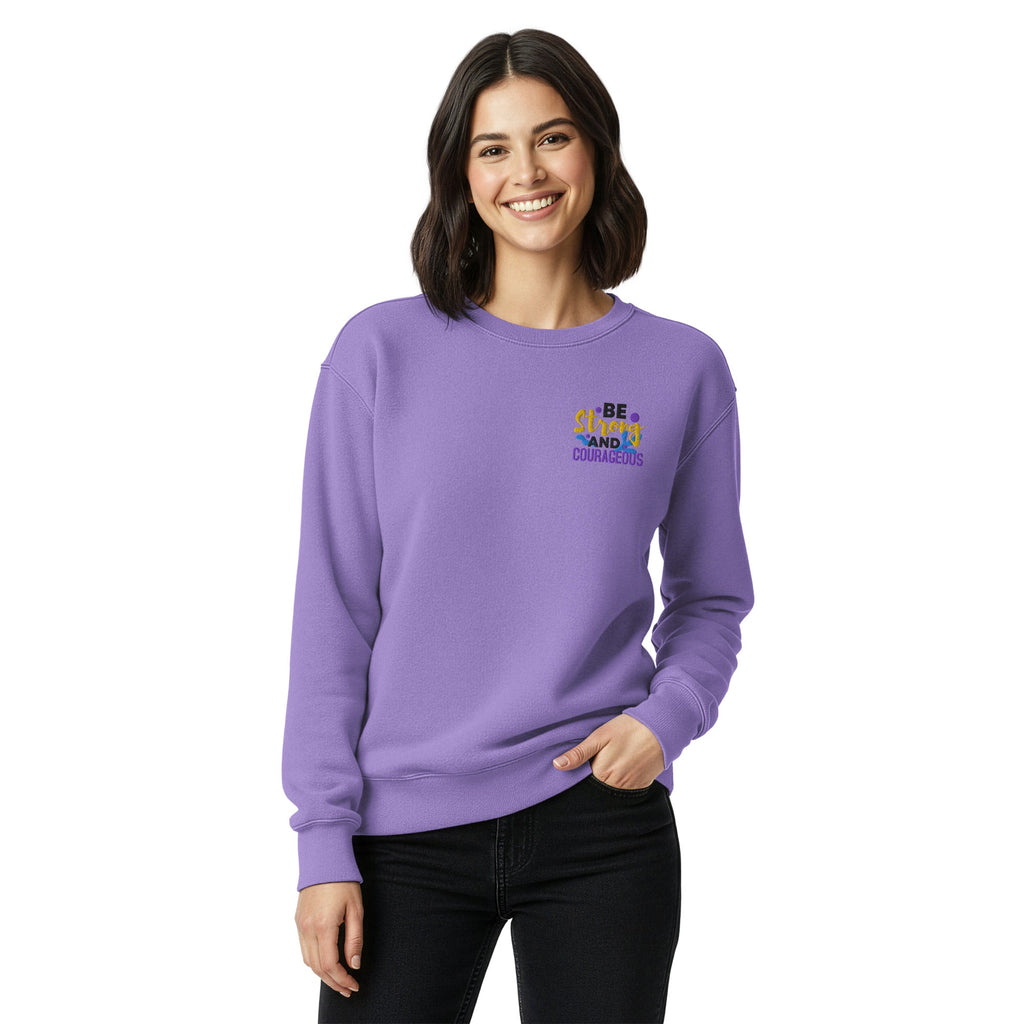 Be Strong and Courageous | Embroidered Unisex Garment-Dyed Sweatshirt T-SHIRT - HeartHalo