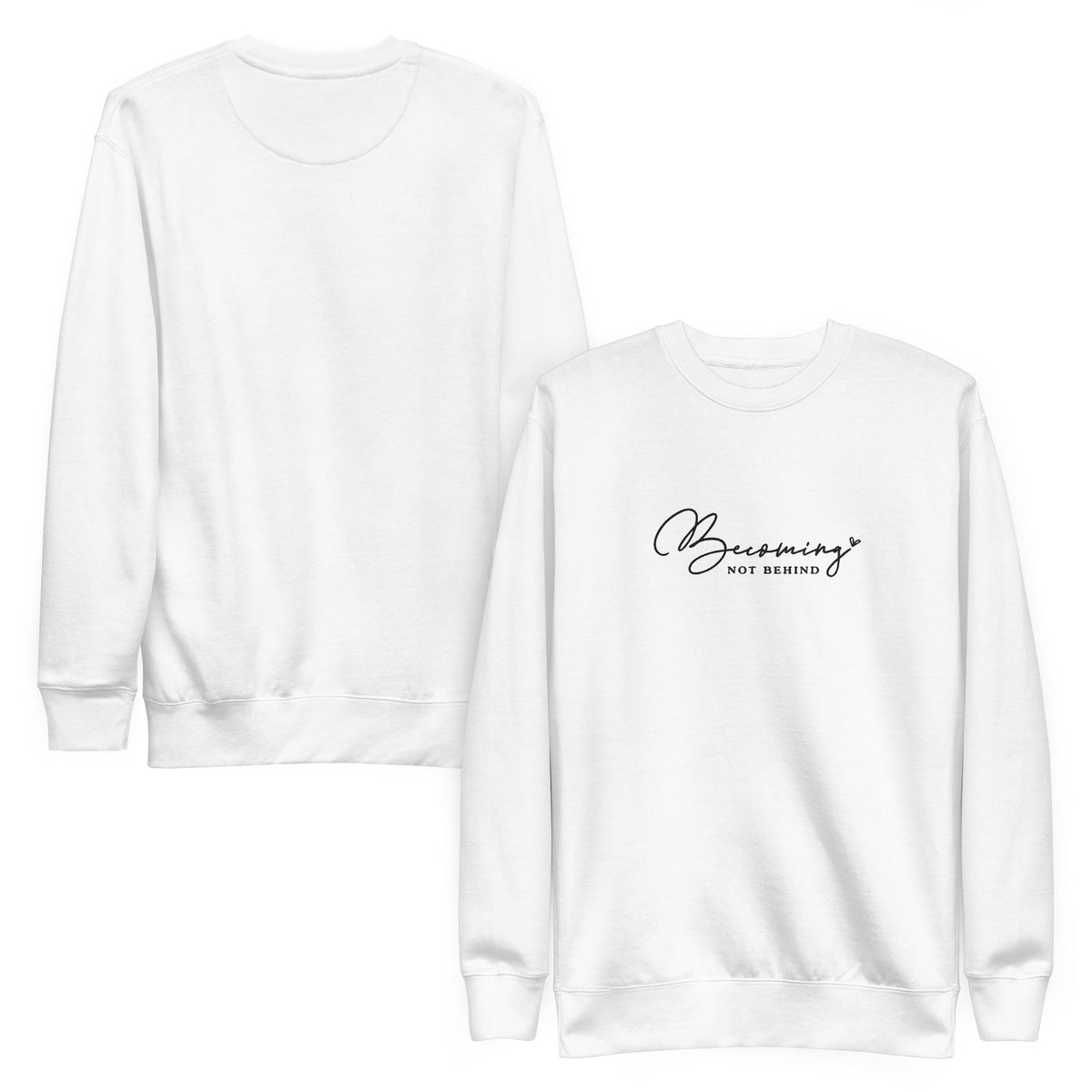 Becoming, Not Behind embroidered premium sweatshirt in White, product view