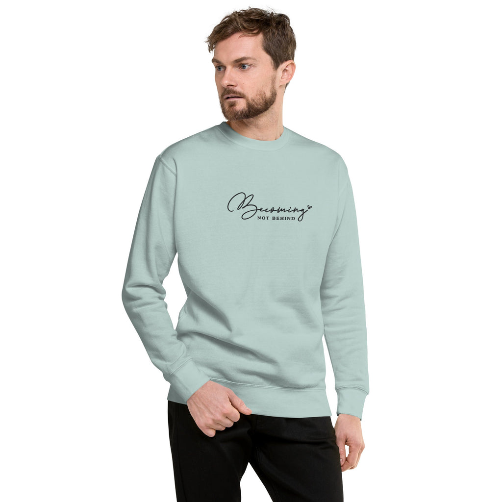 Becoming, Not Behind embroidered premium sweatshirt in Agave, product view