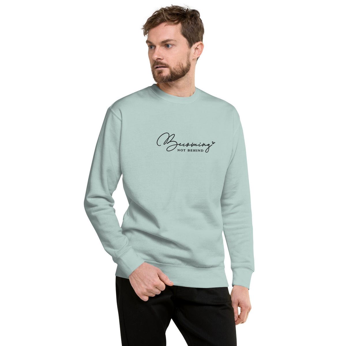 Becoming, Not Behind embroidered premium sweatshirt in Agave, product view
