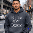 Breathe Believe Become| Embroidered Unisex Premium Pullover Hoodie Hoodie - HeartHalo