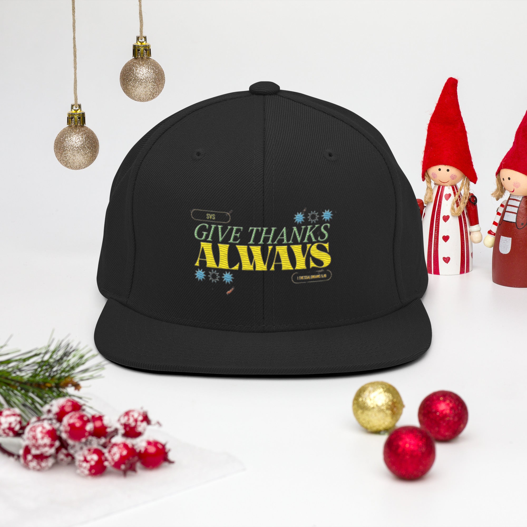 Give Thanks Always| Snapback Hat