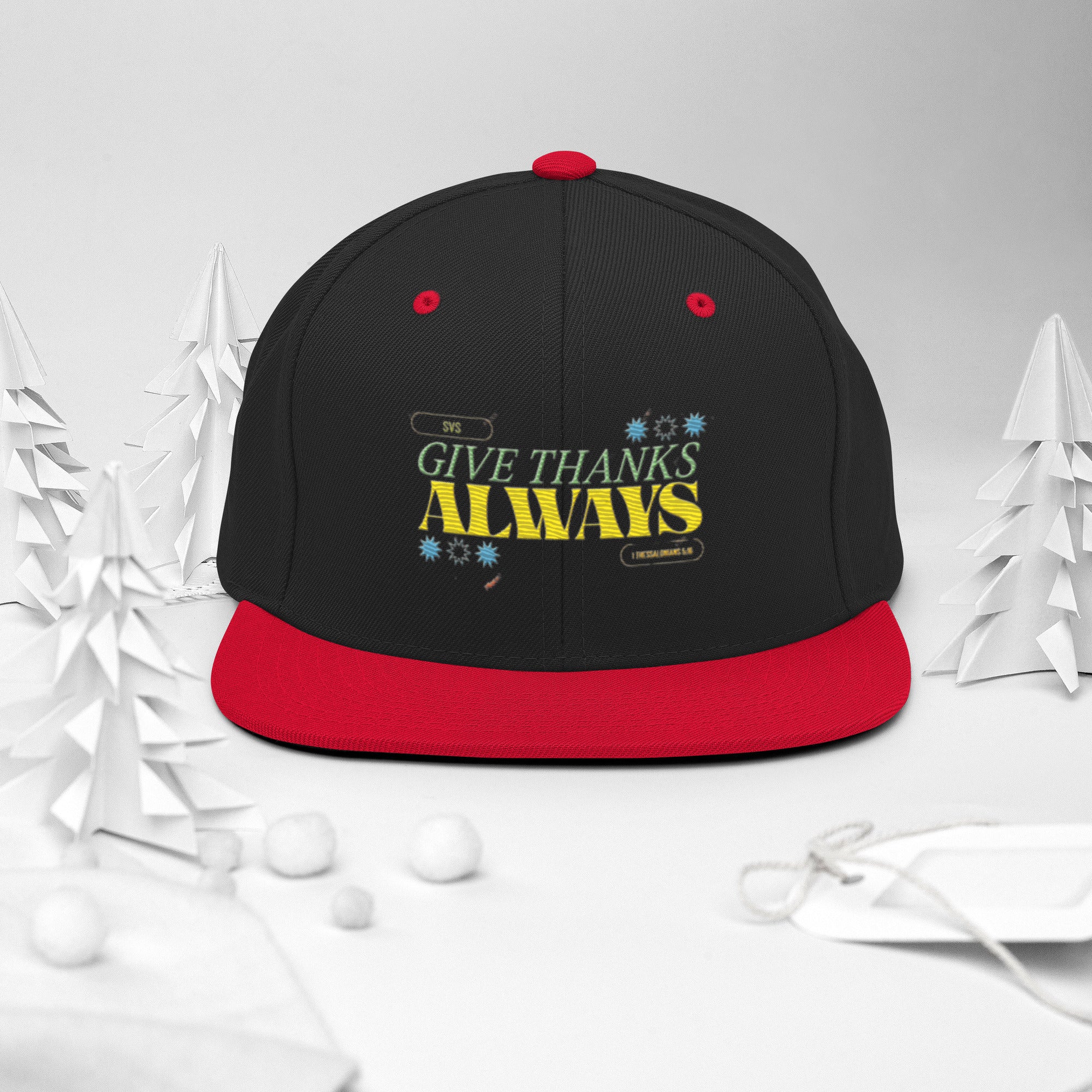 Give Thanks Always| Snapback Hat