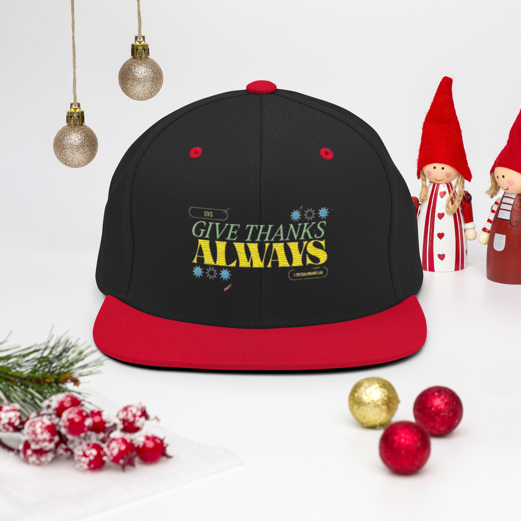 Give Thanks Always| Snapback Hat