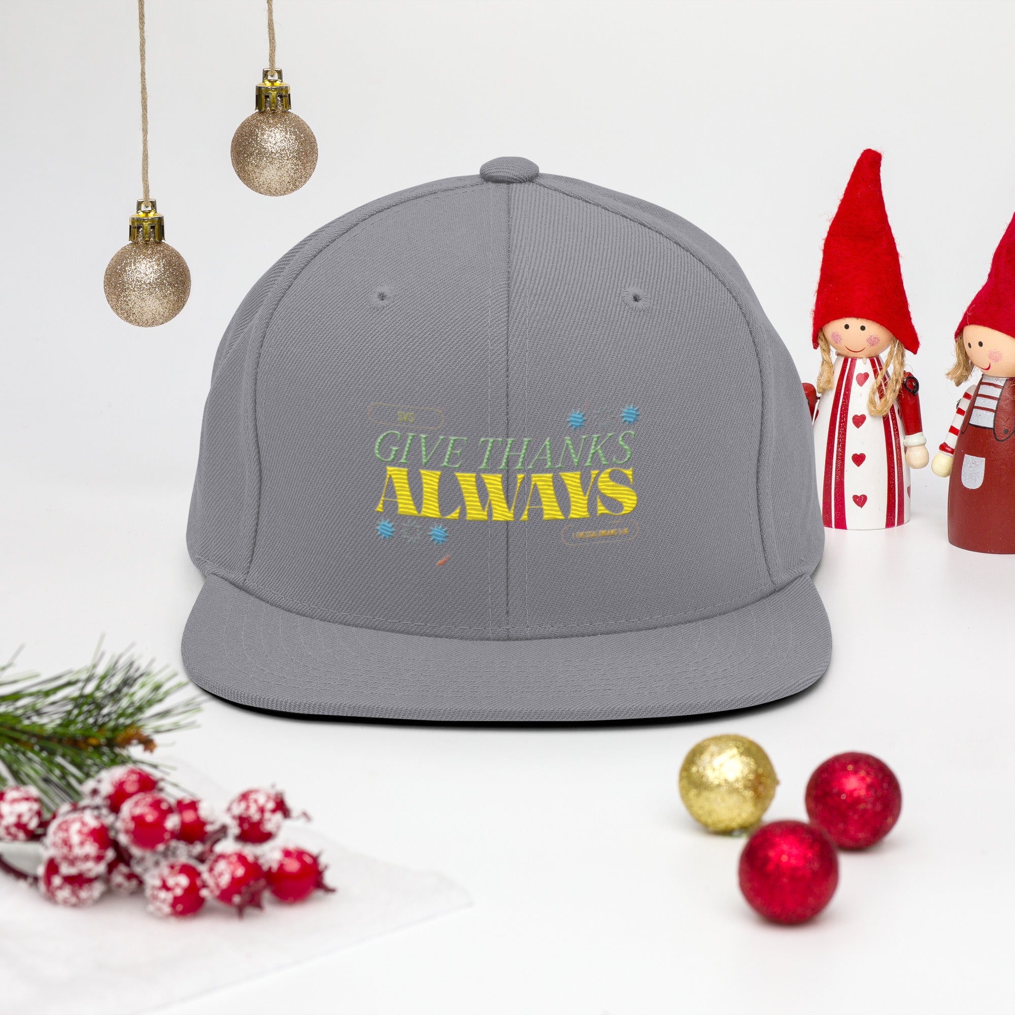Give Thanks Always| Snapback Hat