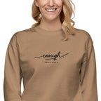 Enough. Full Stop. embroidered premium sweatshirt in Latte, product view