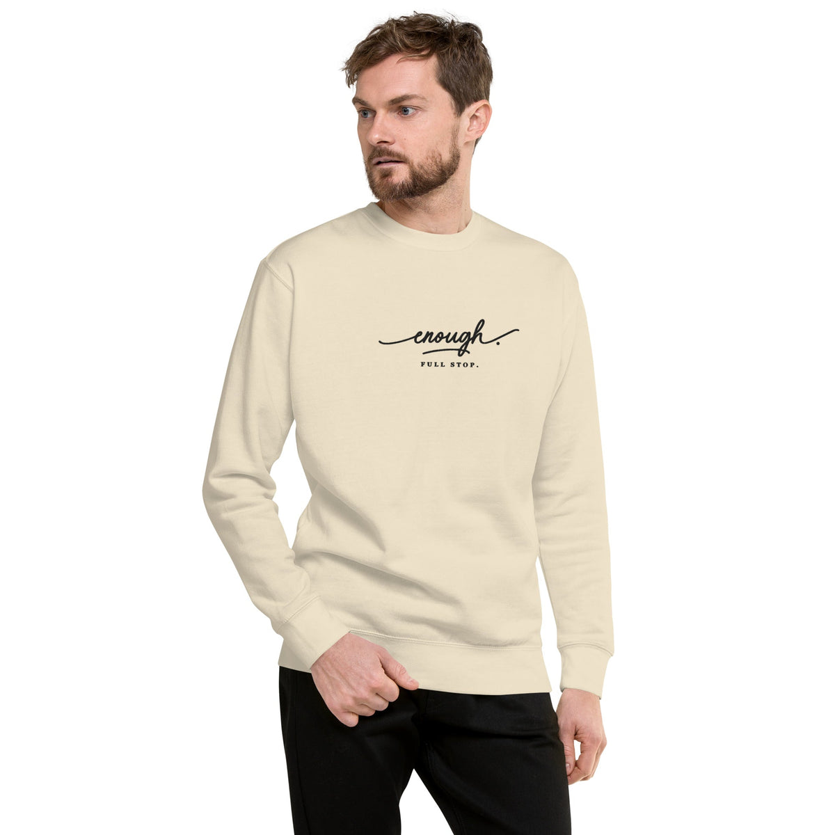 Enough. Full Stop. embroidered premium sweatshirt in Bone, product view