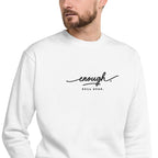 Enough. Full Stop. embroidered premium sweatshirt in White, product view