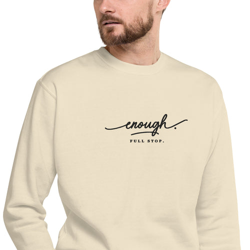 Enough. Full Stop. embroidered premium sweatshirt in Bone, product view