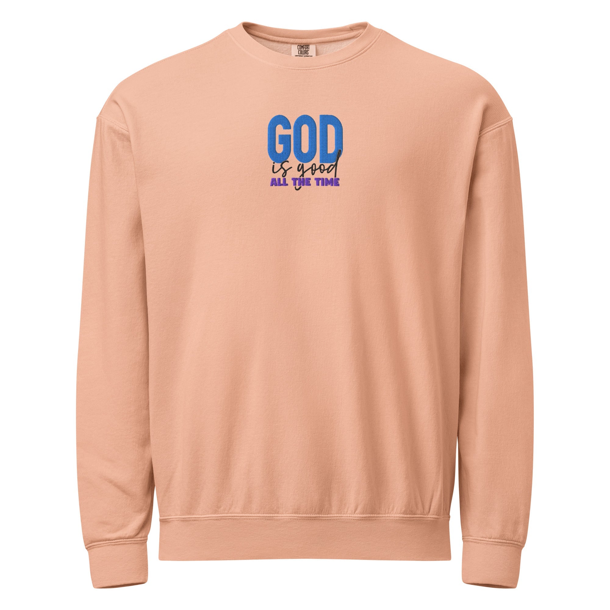 God is Good all the time | Unisex Garment-Dyed Fleece Crewneck Sweatshirt Sweatshirt - HeartHalo