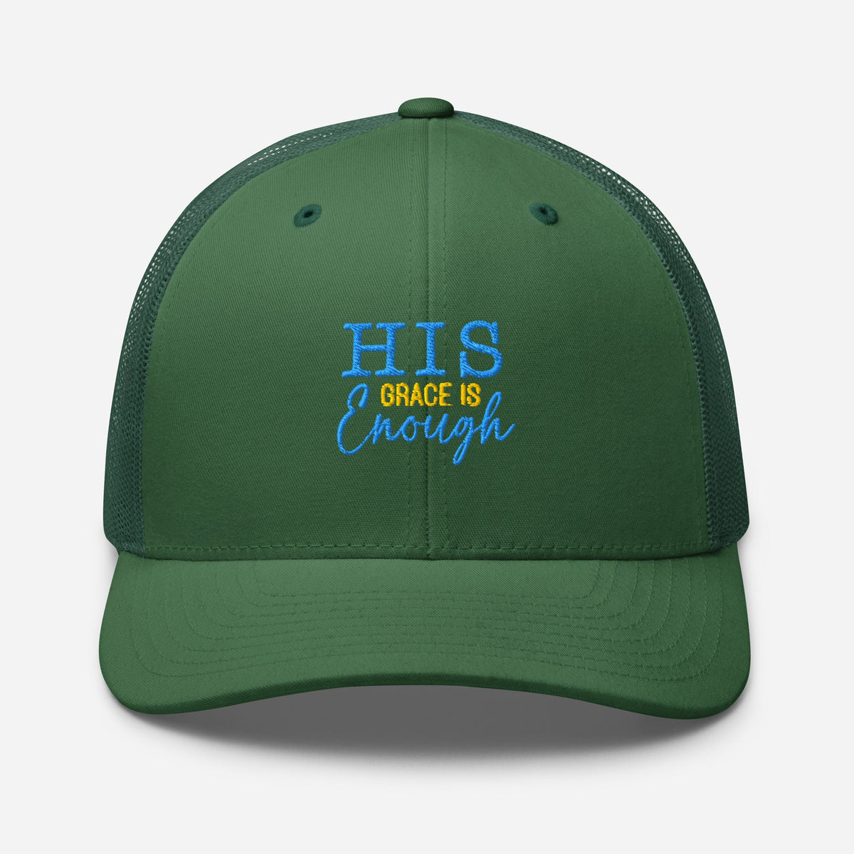 His Grace is Enough | Embroidered Trucker Cap in Evergreen, front view