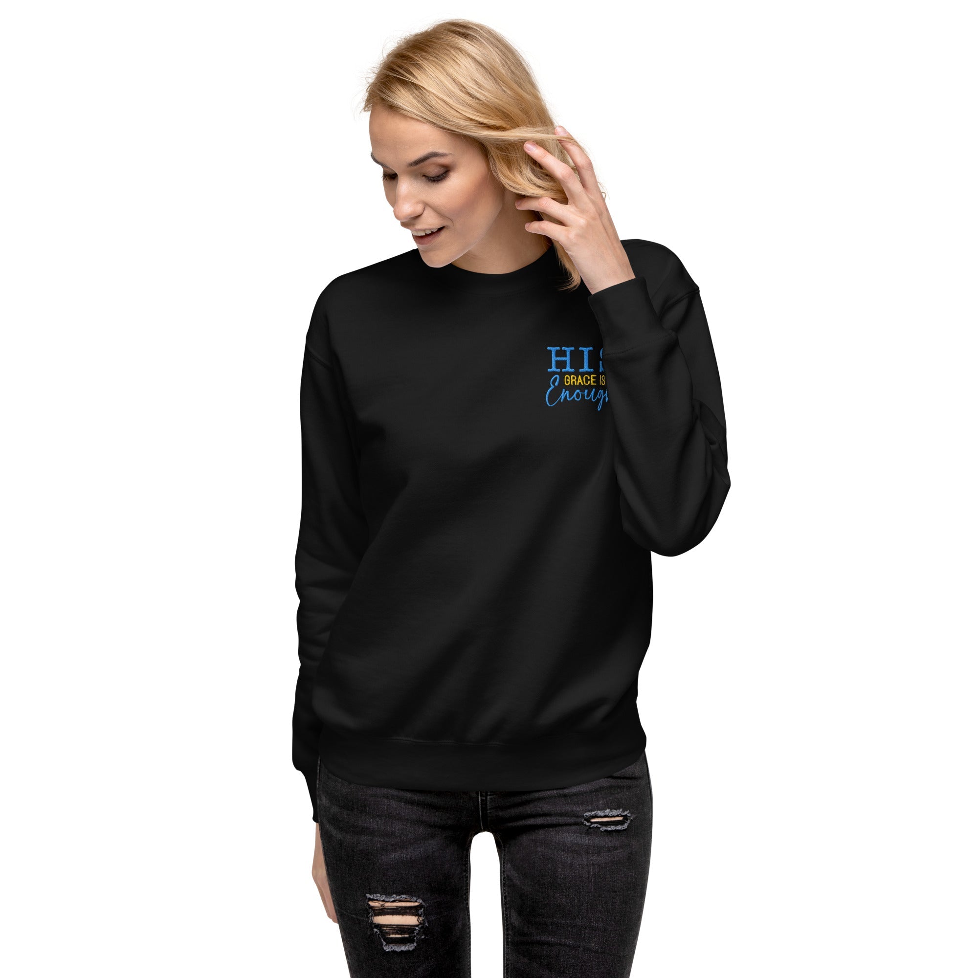 His Grace is Enough| Embroidered Unisex Premium Sweatshirt T-SHIRT - HeartHalo