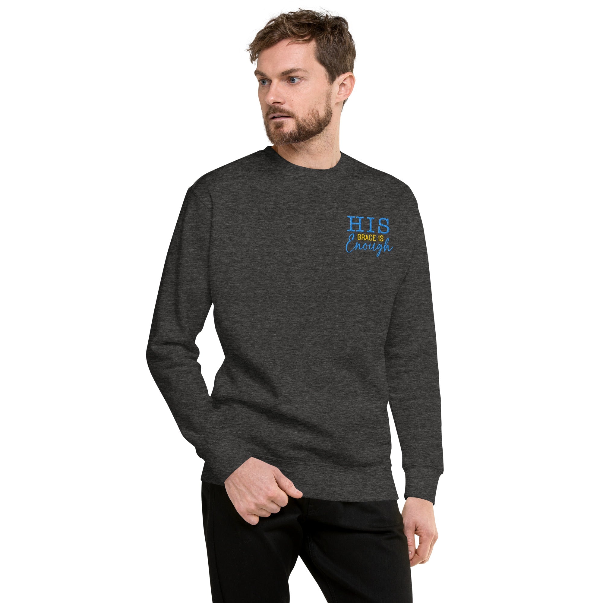 His Grace is Enough| Embroidered Unisex Premium Sweatshirt T-SHIRT - HeartHalo