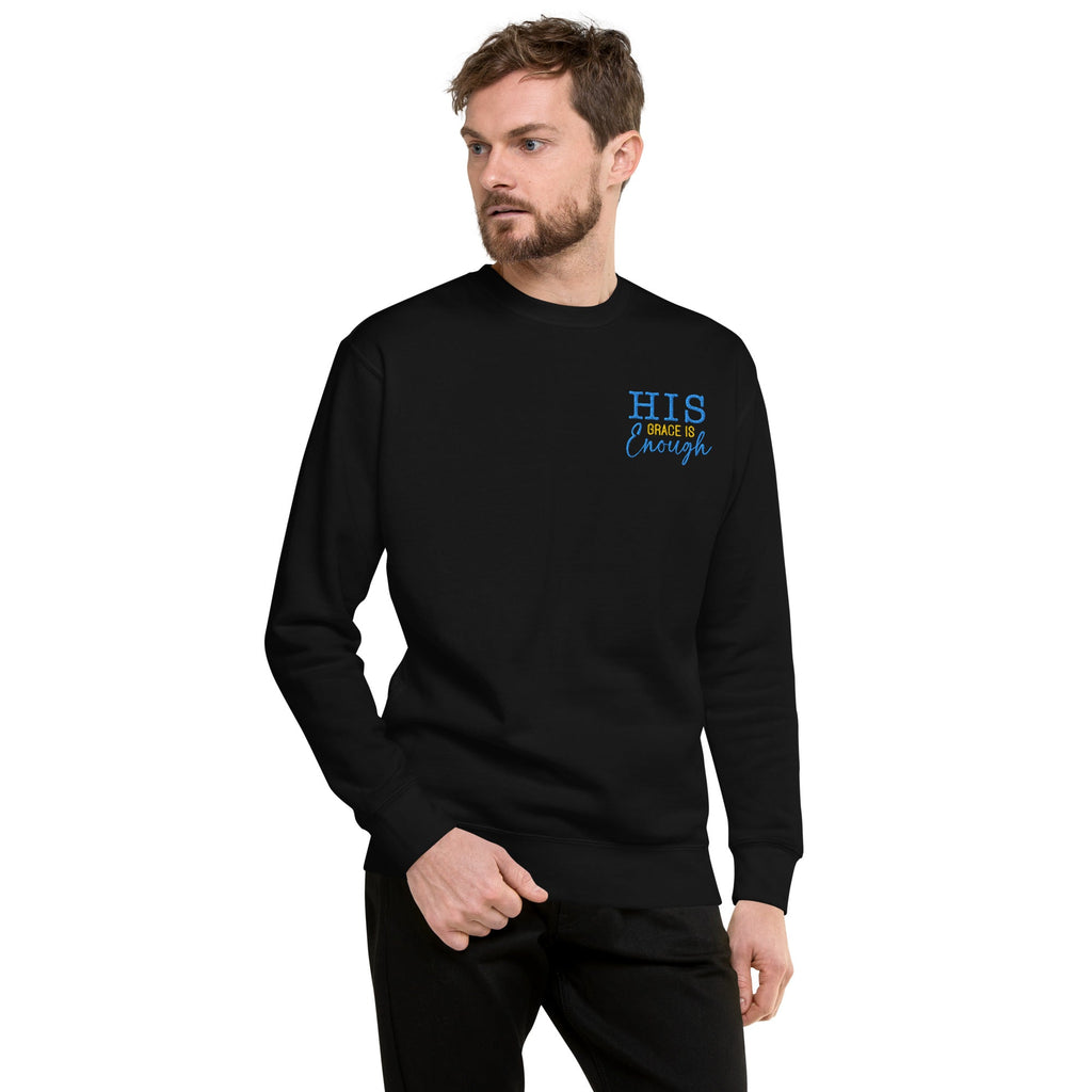 His Grace is Enough| Embroidered Unisex Premium Sweatshirt T-SHIRT - HeartHalo