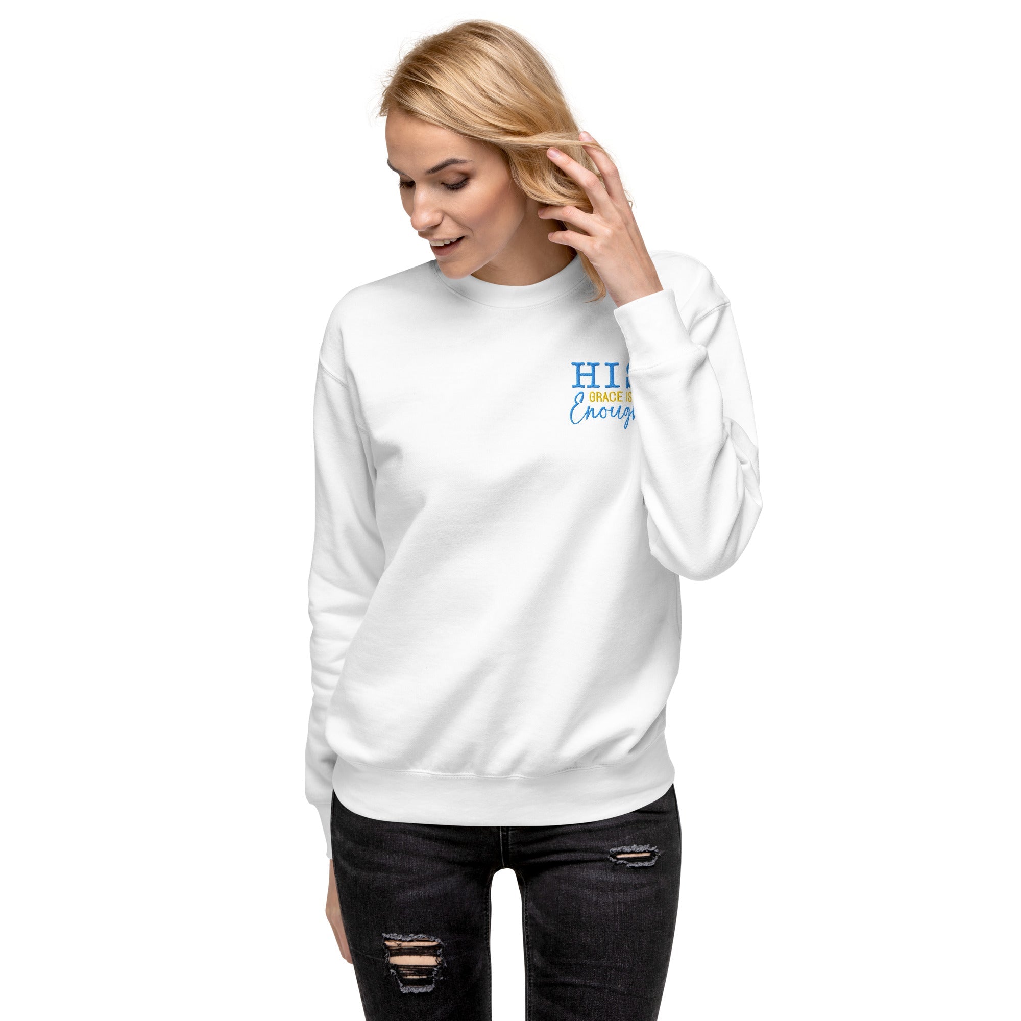His Grace is Enough| Embroidered Unisex Premium Sweatshirt T-SHIRT - HeartHalo