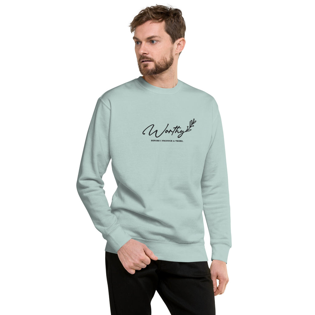 Worthy Before I Produce a Thing embroidered premium sweatshirt in Agave, product view