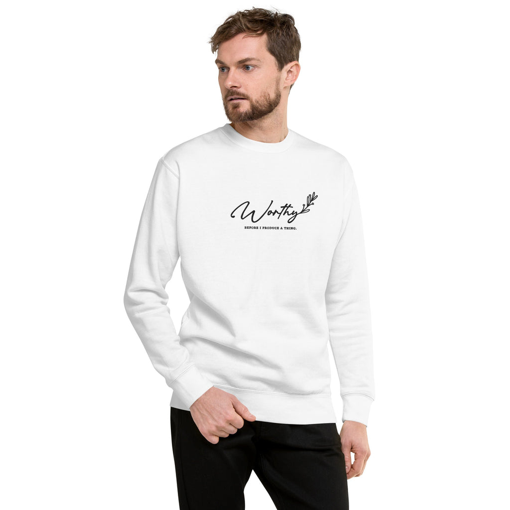 Worthy Before I Produce a Thing embroidered premium sweatshirt in White, product view