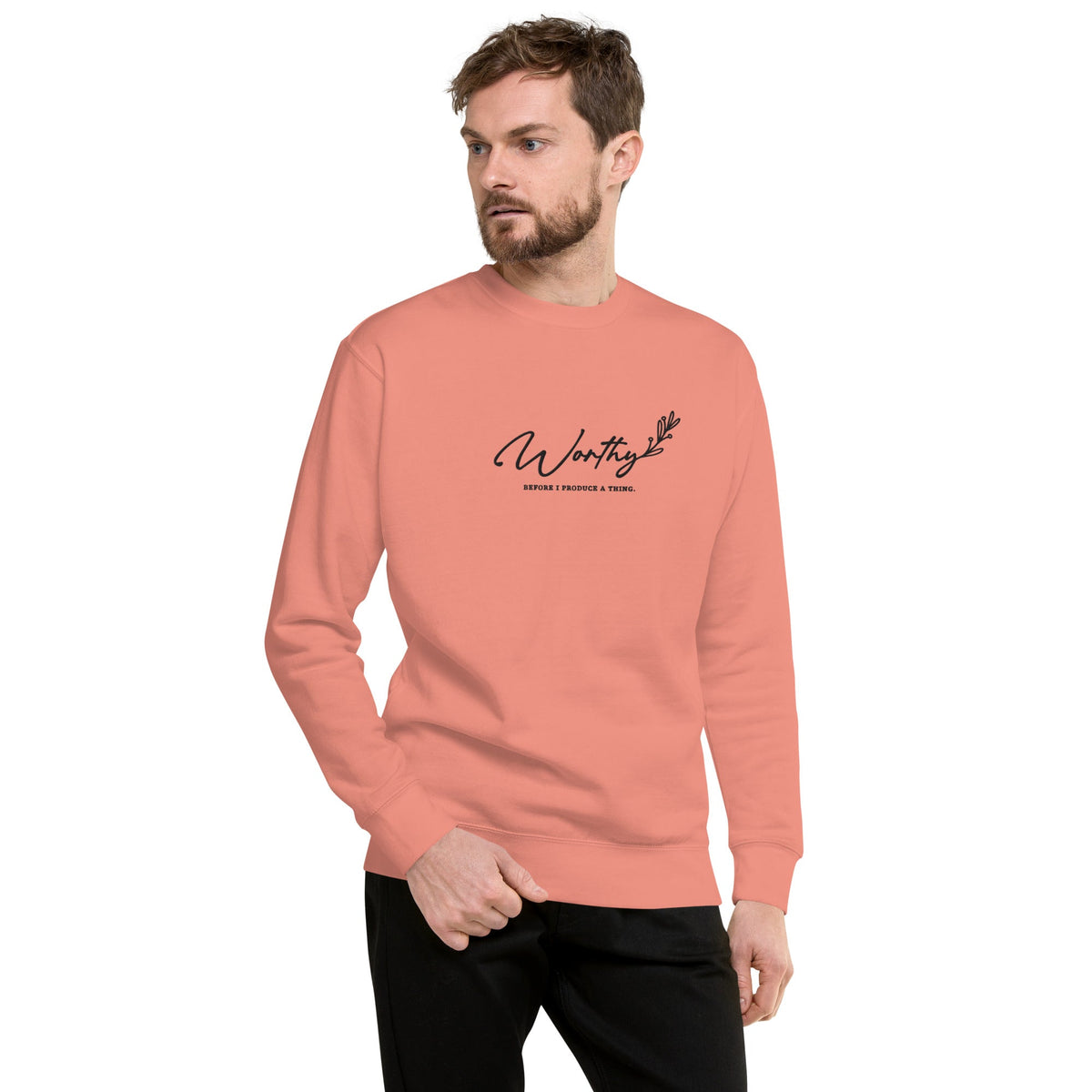 Worthy Before I Produce a Thing embroidered premium sweatshirt in Dusty Rose, product view